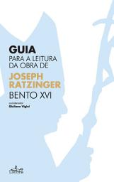 Icon image Guia para a Leitura da Obra de Bento XVI