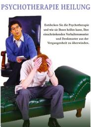 Icon image Heilen Sie sich selbst mit Psychotherapie. Psychotherapie ist ein Oberbegriff für eine Vielzahl von Beratungsmethoden, die darauf abzielen, das Wohlbefinden zu verbessern oder Lebensprobleme zu lösen.: Entdecken Sie die Psychotherapie und wie sie Ihnen helfen kann, Ihre einschränkenden Verhaltensmuster und Denkmuster aus der Vergangenheit zu überwinden.
