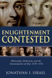 Icon image Enlightenment Contested: Philosophy, Modernity, and the Emancipation of Man 1670-1752