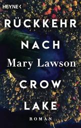 Icon image Rückkehr nach Crow Lake: Roman