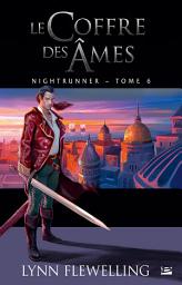 Icon image Nightrunner, T6 : Le Coffre des âmes