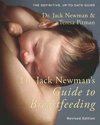Icon image Dr. Jack Newman's Guide to Breastfeeding