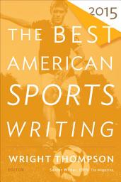 Icon image The Best American Sports Writing 2015