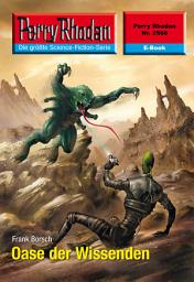 Icon image Perry Rhodan 2566: Oase der Wissenden: Perry Rhodan-Zyklus "Stardust"