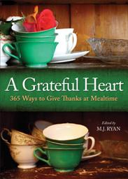 Icon image A Grateful Heart: Daily Blessings for the Evening Meal from Buddha to The Beatles