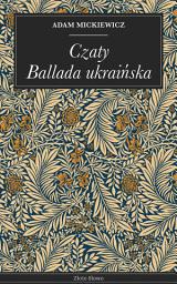 Icon image Czaty: Ballady romantyczne: tajemnice polskich lasów