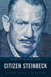 Icon image Citizen Steinbeck: Giving Voice to the People