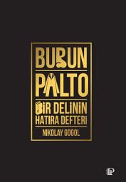 Icon image Burun-Palto-Bir Delinin Hatıra Defteri