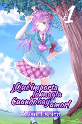 Icon image ¡Qué importa la magia cuando hay amor!: ¡Qué importa la magia cuando hay amor!