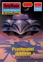 Icon image Perry Rhodan 1643: Psychospiel auf Akon: Perry Rhodan-Zyklus "Die Ennox"