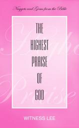 Icon image The Highest Praise of God