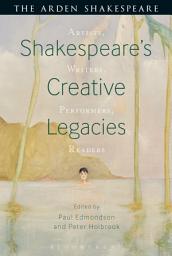 Icon image Shakespeare's Creative Legacies: Artists, Writers, Performers, Readers