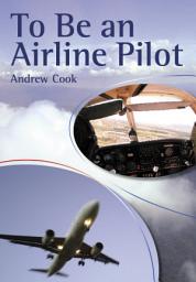Icon image To Be An Airline Pilot