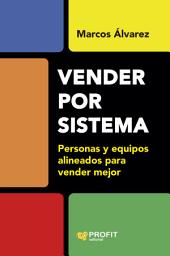 Icon image Vender por sistema: Personas y equipos alineados para vender mejor
