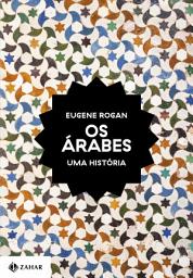 Icon image Os árabes: Uma história