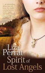 Icon image Spirit of Lost Angels: 18th Century French Revolution Novel