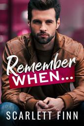 Icon image Remember When...: Second Chance: Amnesiac Found by her Past.