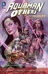 Icon image Aquaman and the Others Vol. 2: Alignment: Earth