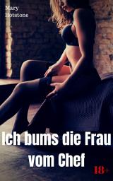 Icon image Ich bums die Frau vom Chef: Geil versaute Geschichte, Ausgabe 2