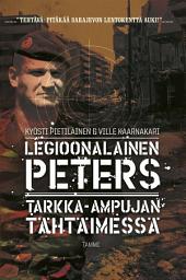 Icon image Legioonalainen Peters Tarkka-ampujan tähtäimessä