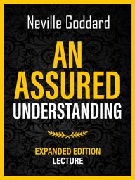 Icon image An Assured Understanding - Expanded Edition Lecture