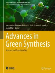 Icon image Advances in Green Synthesis: Avenues and Sustainability