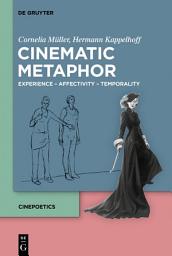 Icon image Cinematic Metaphor: Experience – Affectivity – Temporality