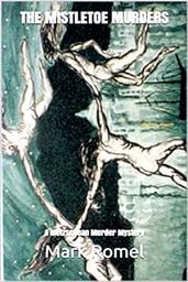 Icon image The Mistletoe Murders: A Nietzschean Murder Mystery