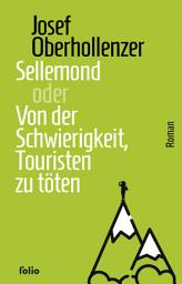 Icon image Sellemond oder Von der Schwierigkeit, Touristen zu töten
