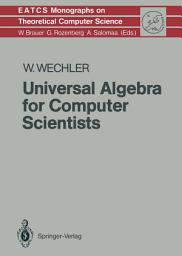 Icon image Universal Algebra for Computer Scientists