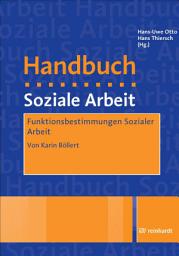 Icon image Funktionsbestimmungen Sozialer Arbeit: Ein Beitrag aus dem Handbuch Soziale Arbeit, 4./5. Auflage