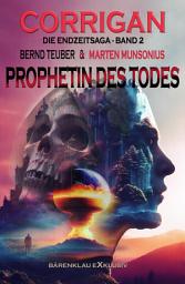 Icon image Corrigan – Die Endzeitsaga, Band 2: Prophetin des Todes