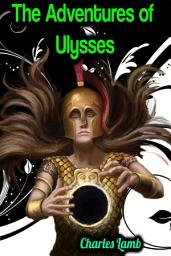 Icon image The Adventures of Ulysses - Charles Lamb