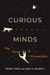 Icon image Curious Minds: The Power of Connection