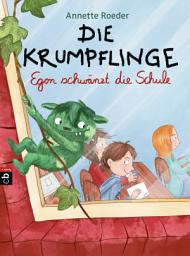 Icon image Die Krumpflinge - Egon schwänzt die Schule: Die Reihe für geübte Leseanfänger*innen