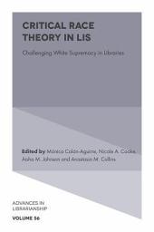Icon image Critical Race Theory in LIS: Challenging White Supremacy in Libraries