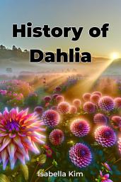 Icon image History of Dahlia