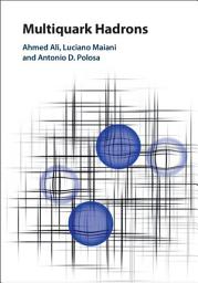 Icon image Multiquark Hadrons