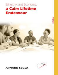 Icon image Ethnicity and Economy, a Calm Lifetime Endeavour (Syllabus)