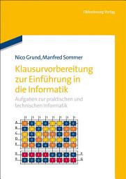 Icon image Klausurvorbereitung zur Einführung in die Informatik: Aufgaben zur praktischen und technischen Informatik
