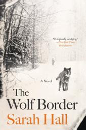 Icon image The Wolf Border: A Novel