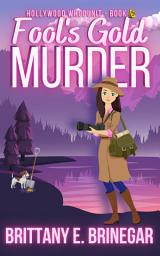 Icon image Fool's Gold Murder: A Buried Treasure Cozy Mystery