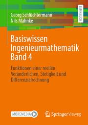 Icon image Basiswissen Ingenieurmathematik Band 4: Funktionen einer reellen Veränderlichen, Stetigkeit und Differenzialrechnung