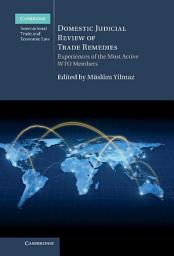 Icon image Domestic Judicial Review of Trade Remedies: Experiences of the Most Active WTO Members
