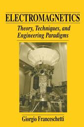 Icon image Electromagnetics: Theory, Techniques, and Engineering Paradigms