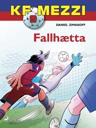 Icon image KF Mezzi 9 - Fallhætta: Bindi 9