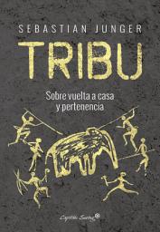 Icon image Tribu: Sobre vuelta a casa y pertenencia