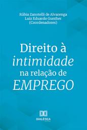 Icon image Direito à intimidade na relação de emprego