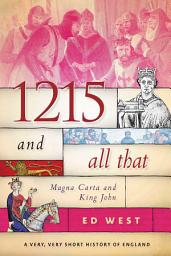 Icon image 1215 and All That: Magna Carta and King John
