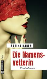 Icon image Die Namensvetterin: Kriminalroman